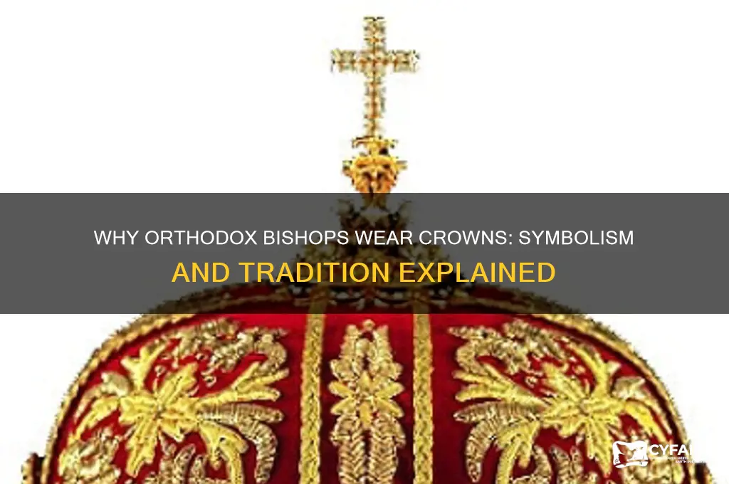 why do orthodox bishops wear crowns