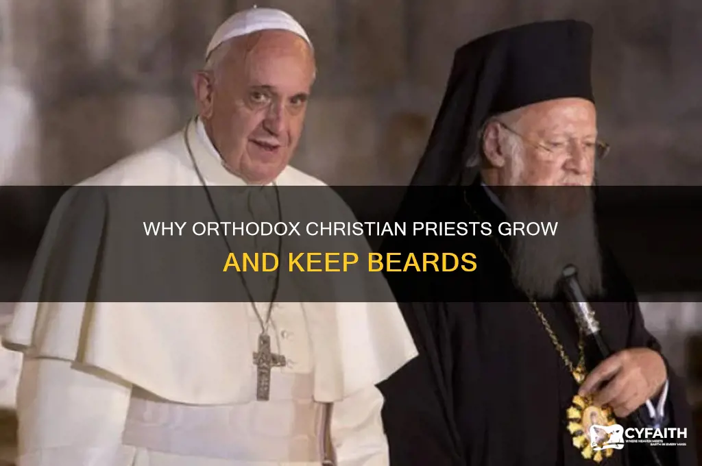 why do orthodox christian priests have beards