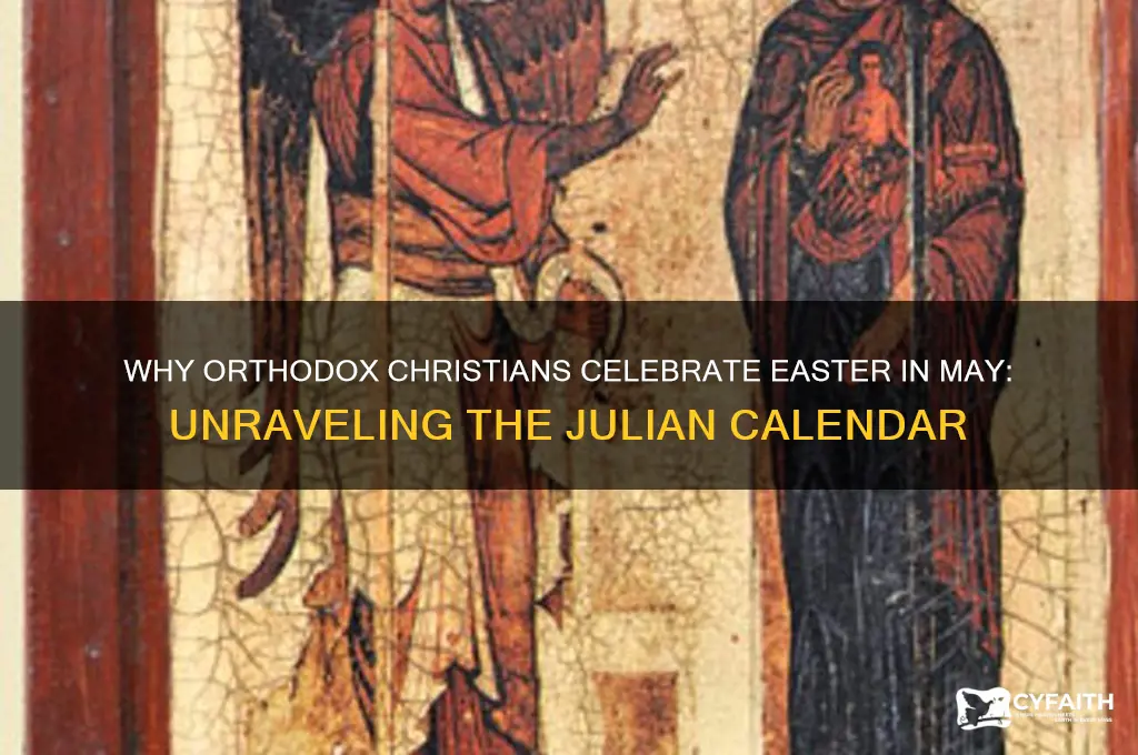 why do orthodox christians celebrate easter in may