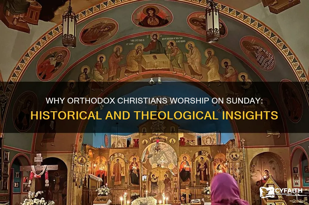 why do orthodox christians worship on sunday