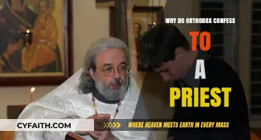 Why Orthodox Christians Confess to Priests: Spiritual Healing and Guidance