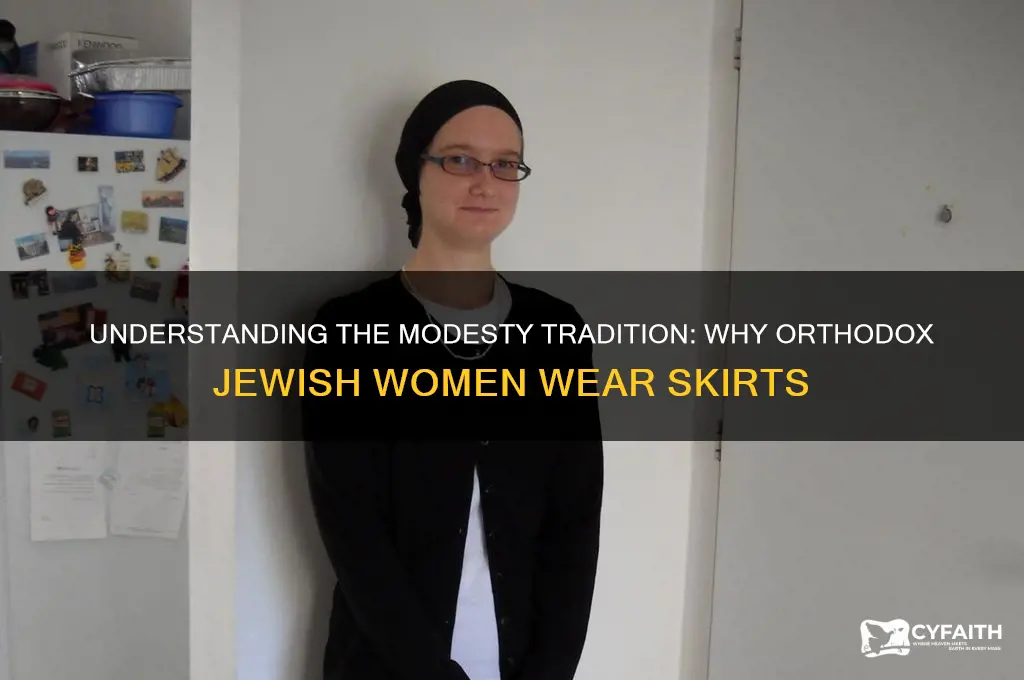why do orthodox jewish ladies wear skirts