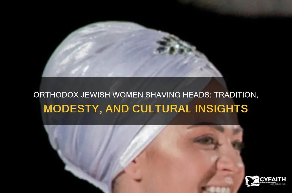 why do orthodox jewish women shave their heads