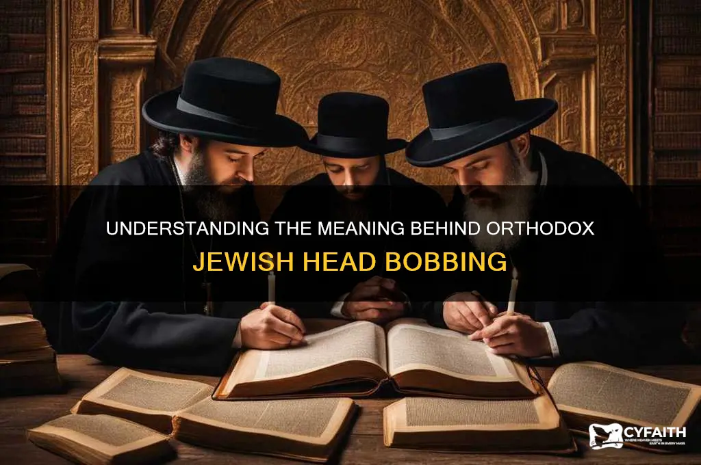 why do orthodox jews bob their heads