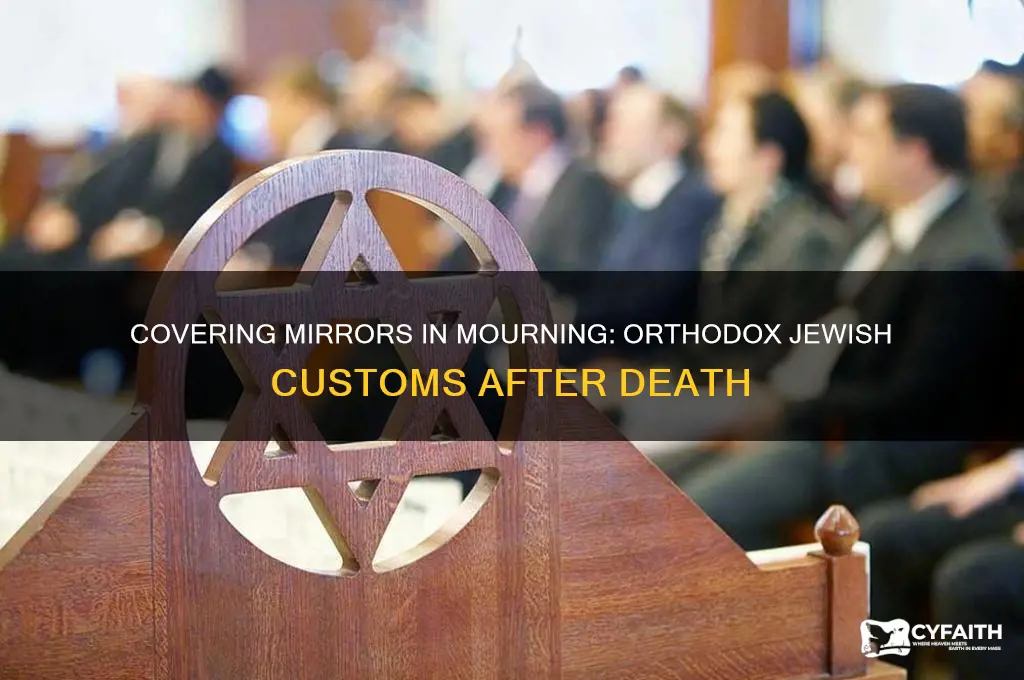 why do orthodox jews cover mirrors after a death
