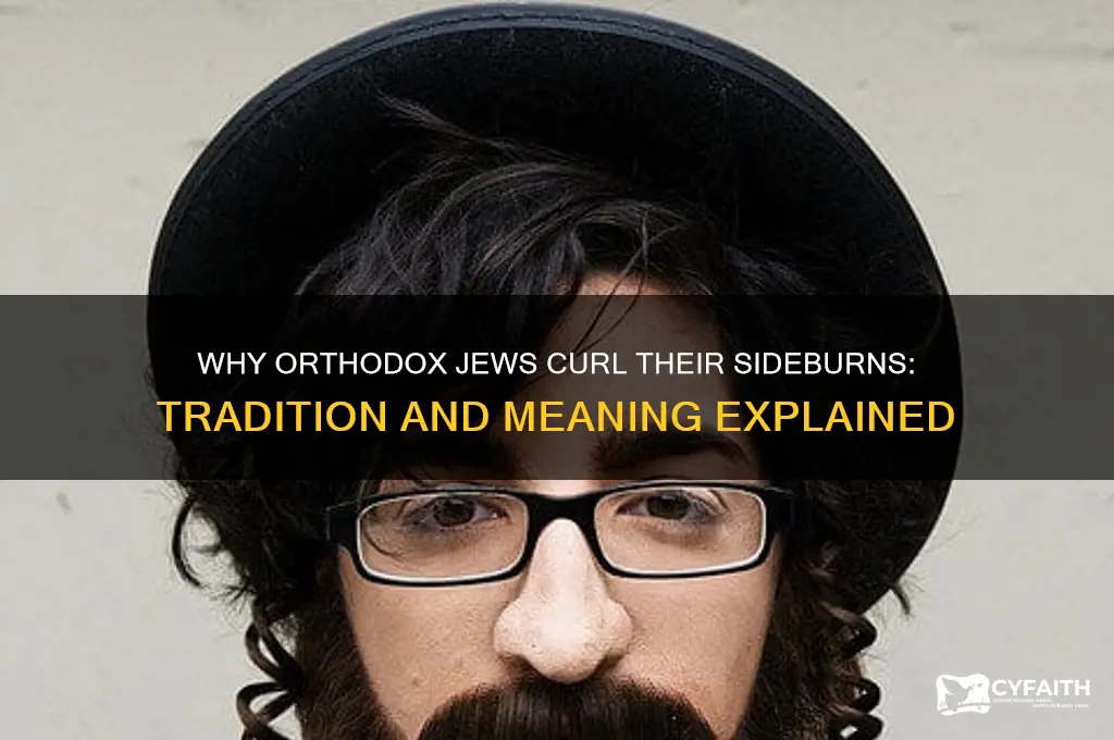 why do orthodox jews curl their sideburns