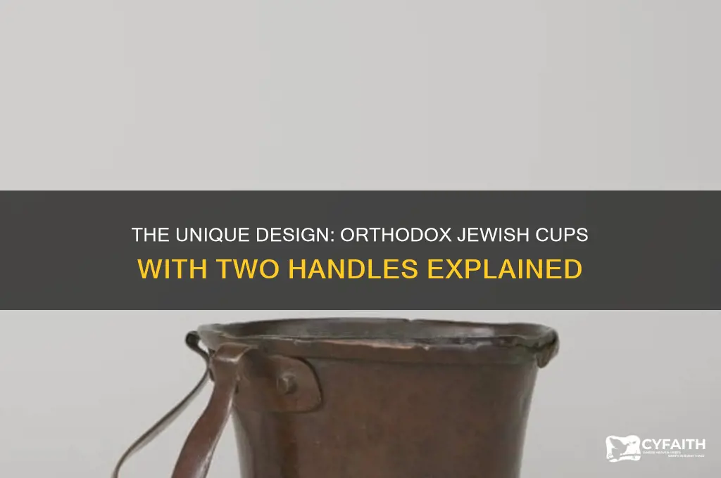 why do orthodox jews have cups with two handles