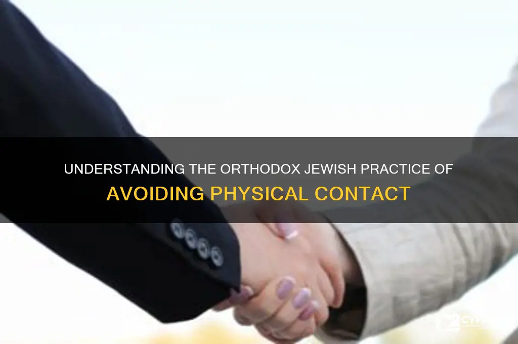 why do orthodox jews not touch