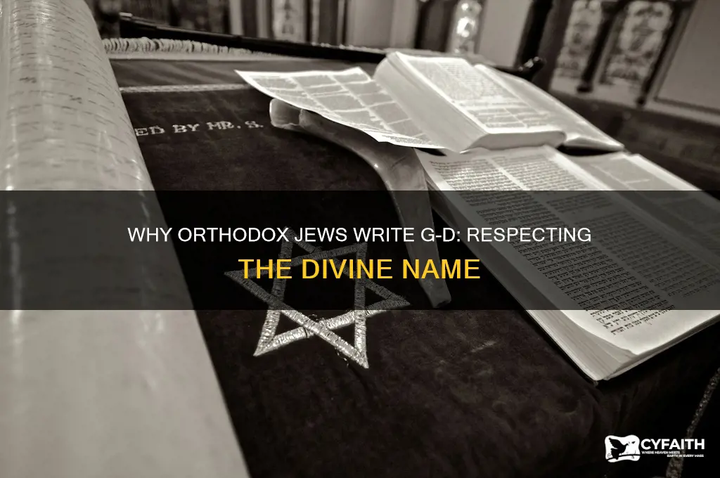 why do orthodox jews put a hyphen in g-ds name