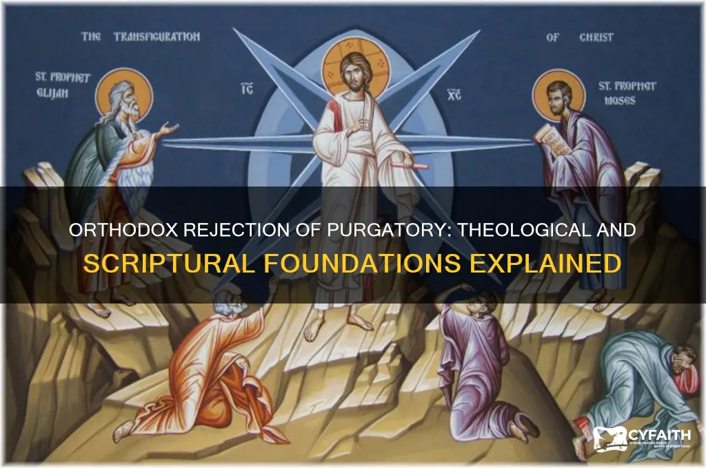 why do orthodox not believe in purgatory