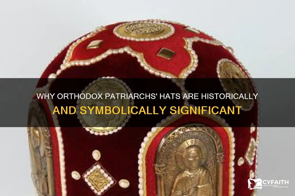 why do orthodox partiarchs wear awesome hats