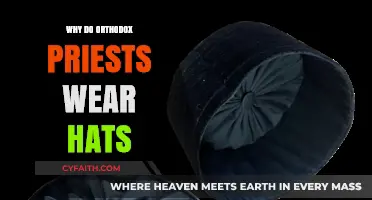 Why Orthodox Priests Wear Hats: Symbolism and Tradition Explained