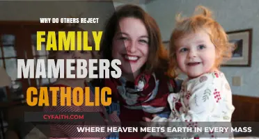Understanding Why Some Reject Catholic Family Members: Causes and Healing