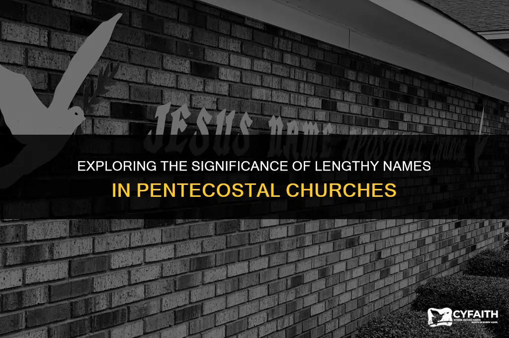 why do pentecostal churches have such long names