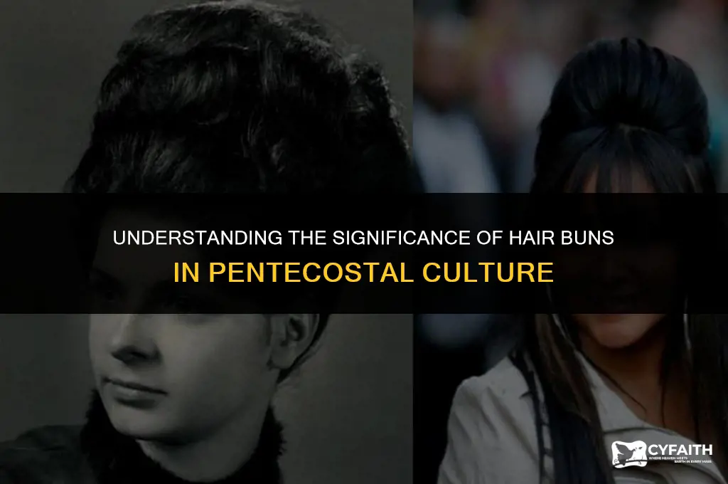 why do pentecostal women wear their hair in a bun