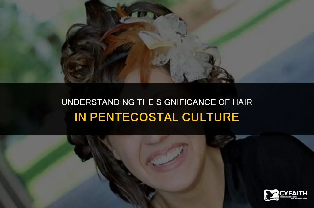 why do pentecostal women wear their hair up