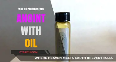 Anointing with Oil: A Pentecostal Practice Explained