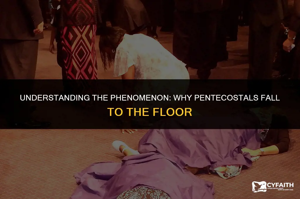 why do pentecostals fall to the floor