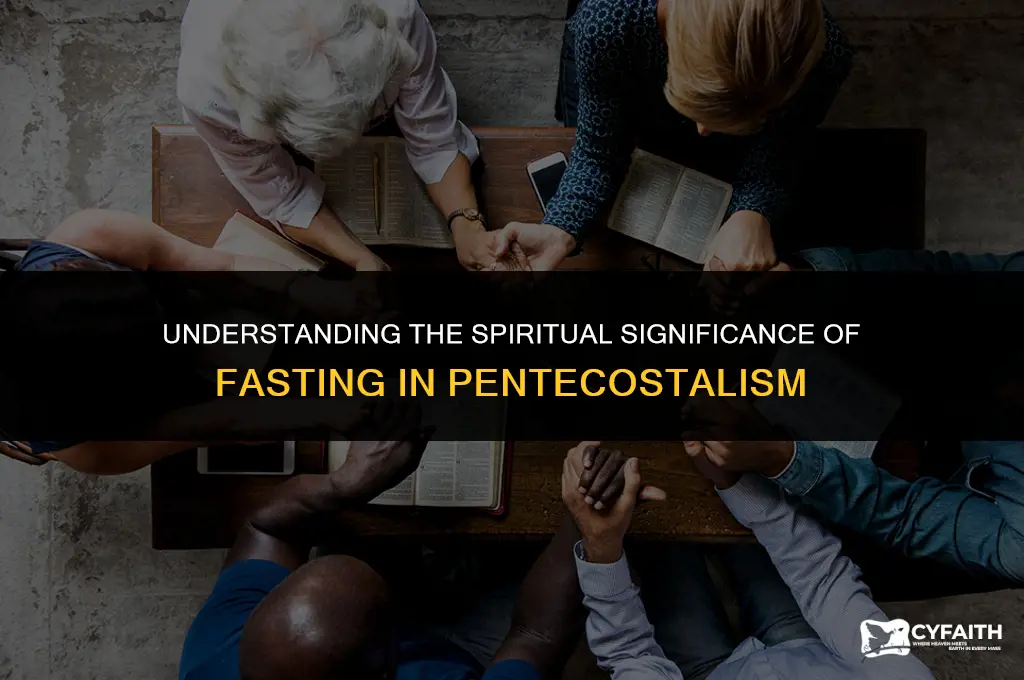why do pentecostals fast