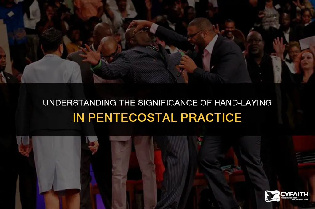 why do pentecostals lay hands on people