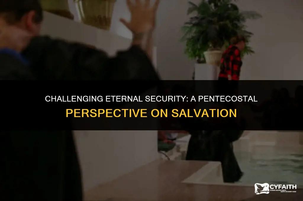 why do pentecostals not believe in once saved always saved