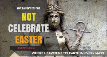 Understanding Pentecostal Beliefs: The Absence of Easter Celebrations