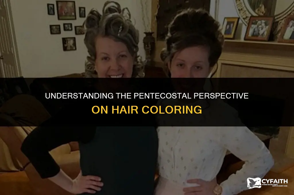 why do pentecostals not color their hair