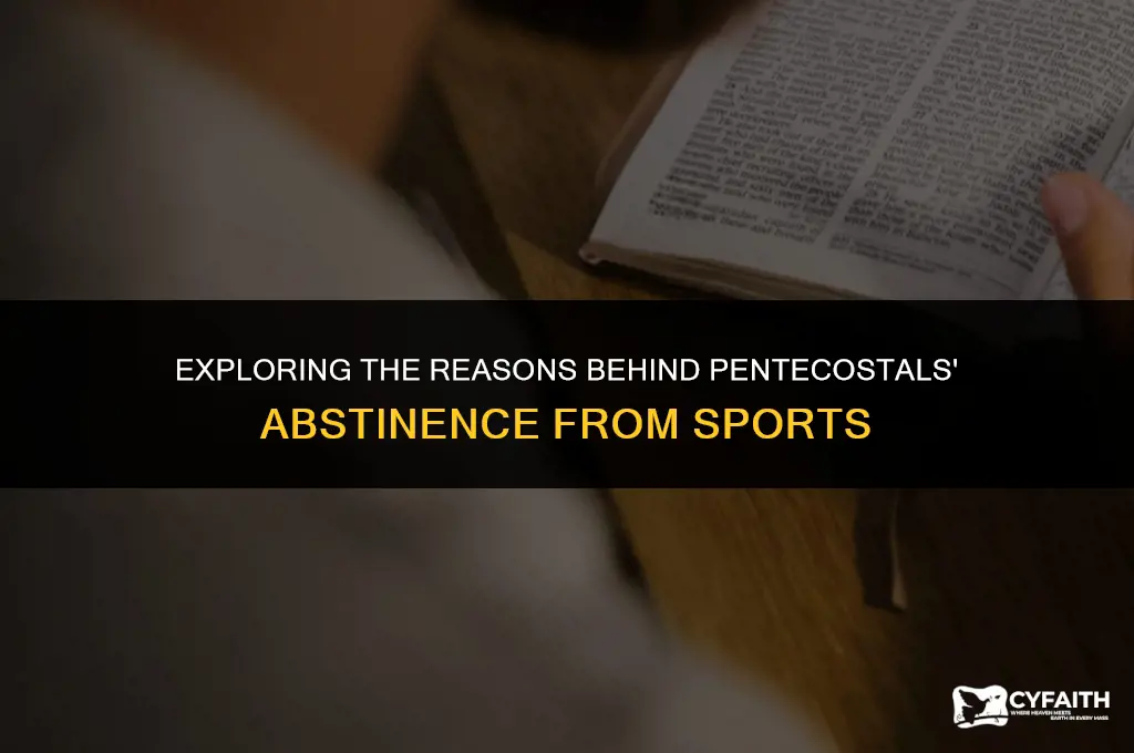 why do pentecostals not play sports