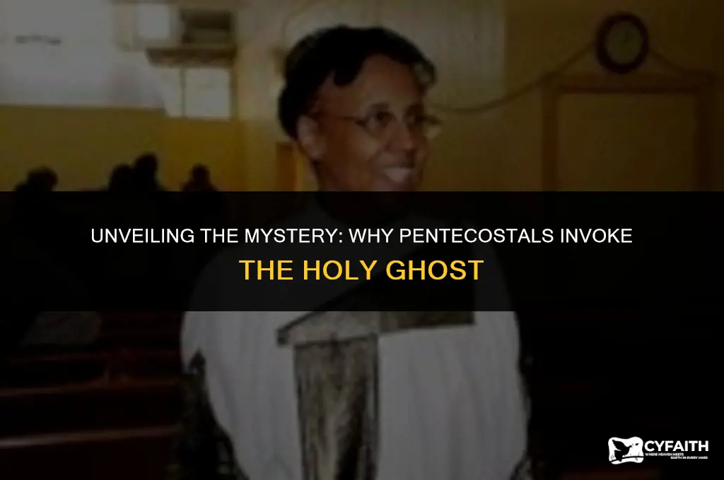 why do pentecostals say holy ghost