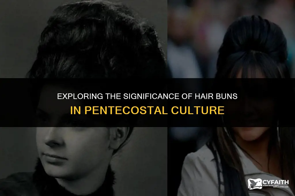 why do pentecostals wear buns