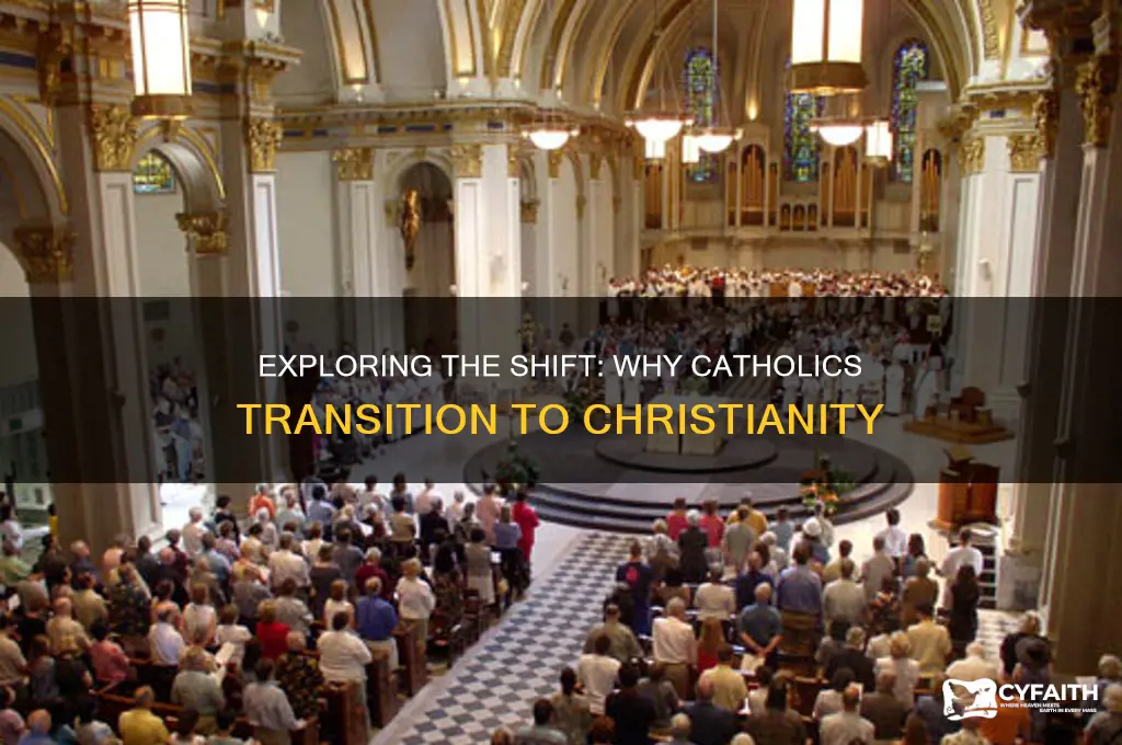 why do people chift from catholic to christianity