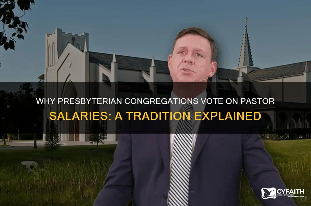 why do presbyterian congregations vote on pay of pastor