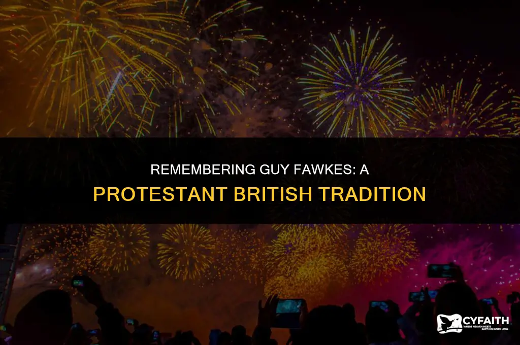 why do protestant british honor guy fawkes
