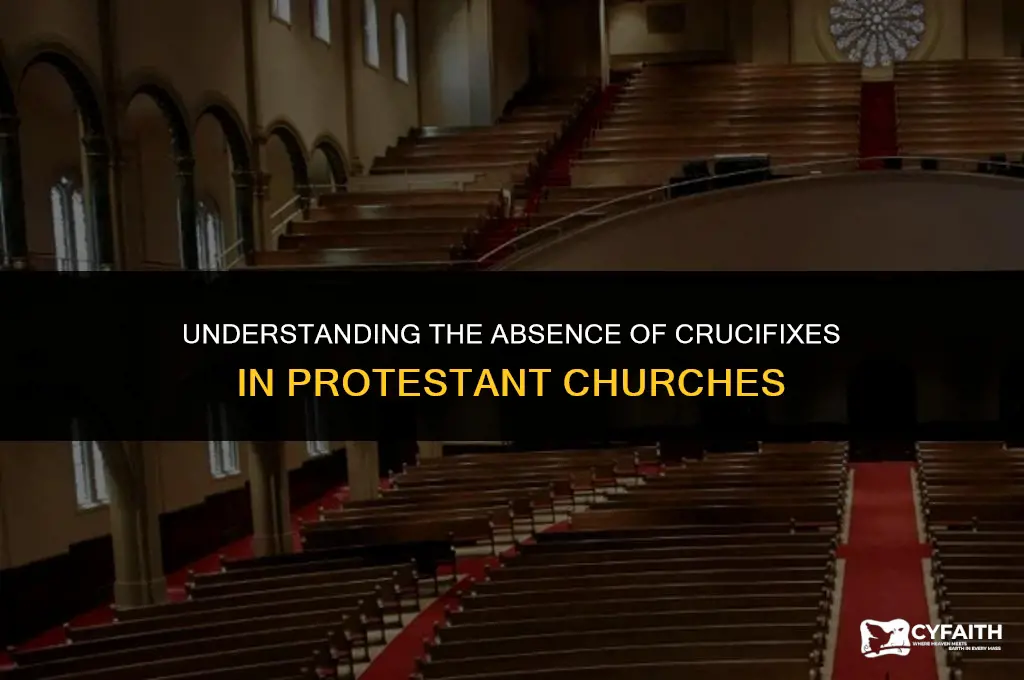 why do protestant churches not have crucifixes