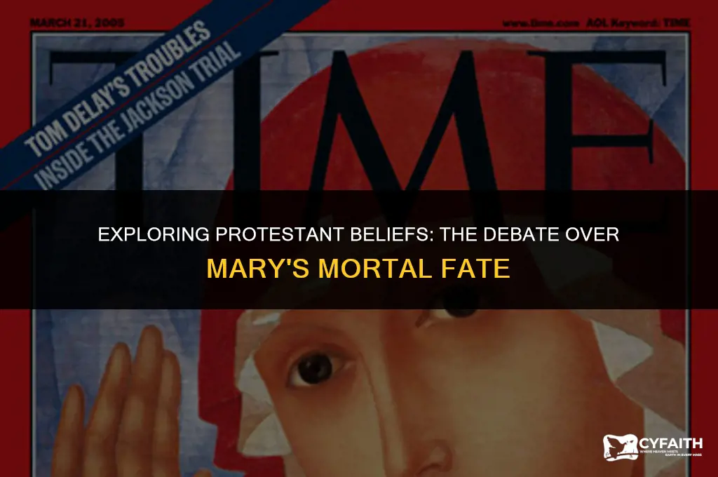 why do protestant think mary is dead