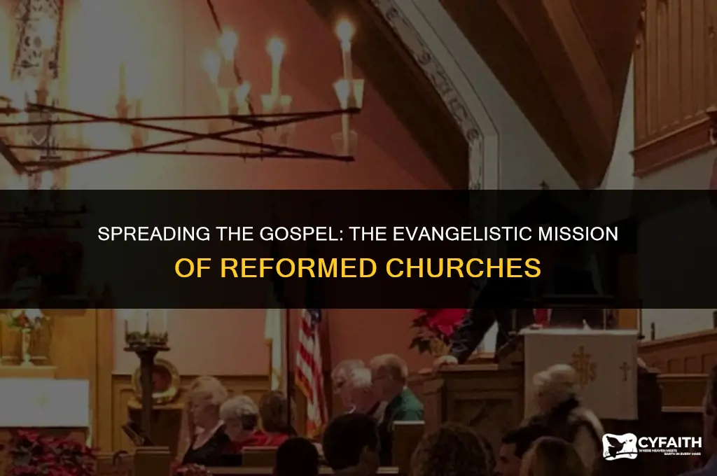 why do reformed churches evangelize