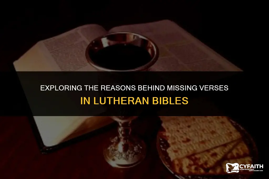 why do some bibles have missing verses lutheran