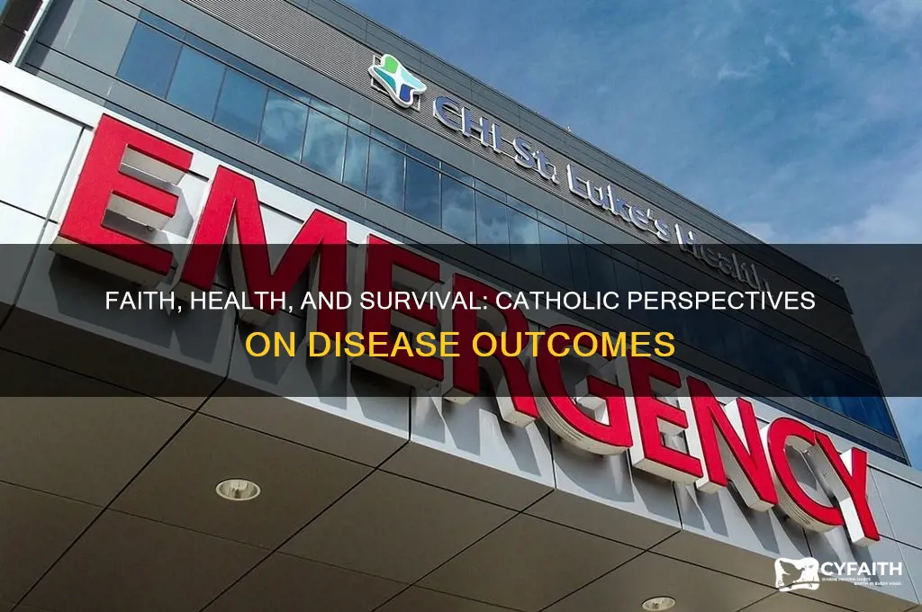why do some people survive diseases and others not catholic