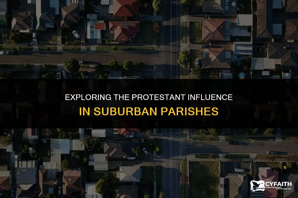 why do suburban parishes want to be so protestant