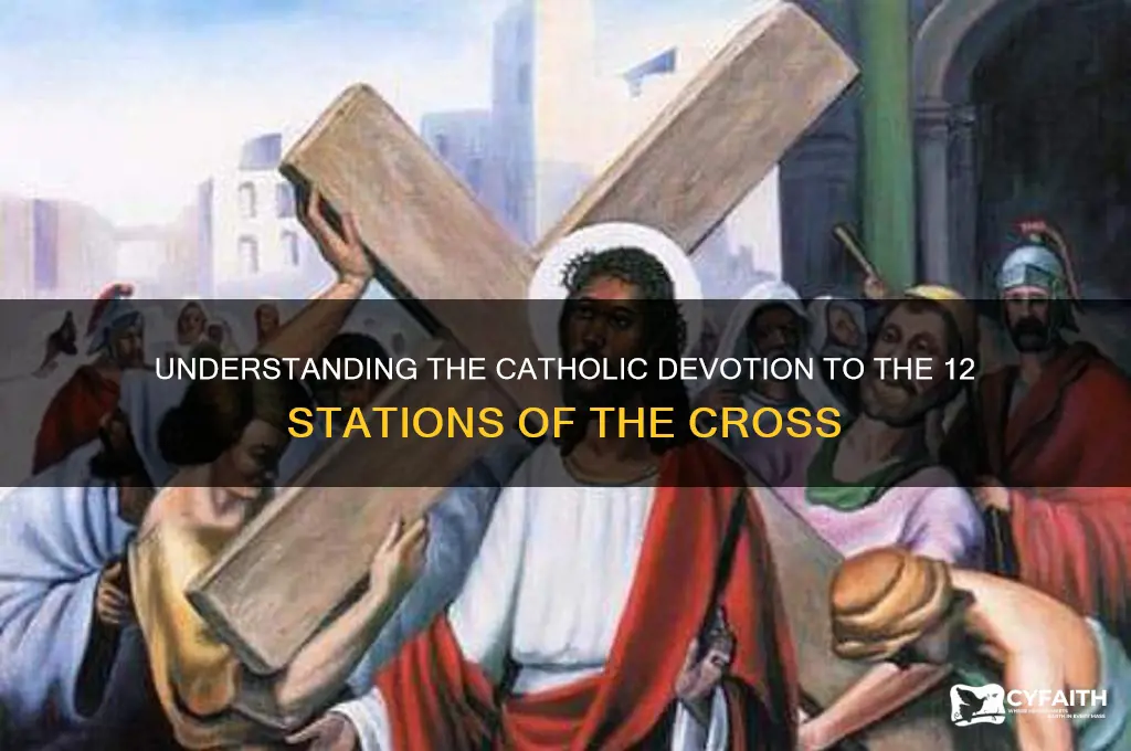 why do the catholic worship 12 stations of the cross
