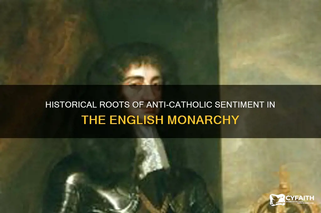 why do the english monarchy hate catholics