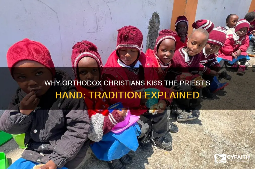 why do the orthodox kiss the priest