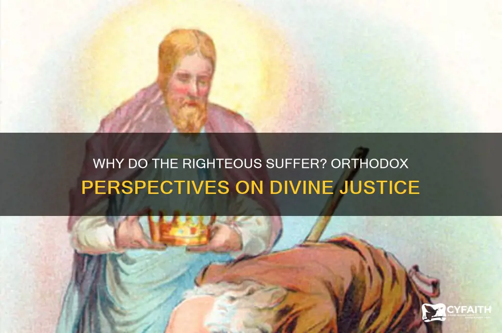 why do the righteous suffer orthodox