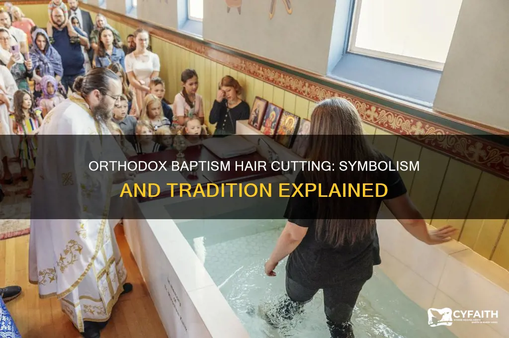 why do they cut hair in baptism in orthodox church