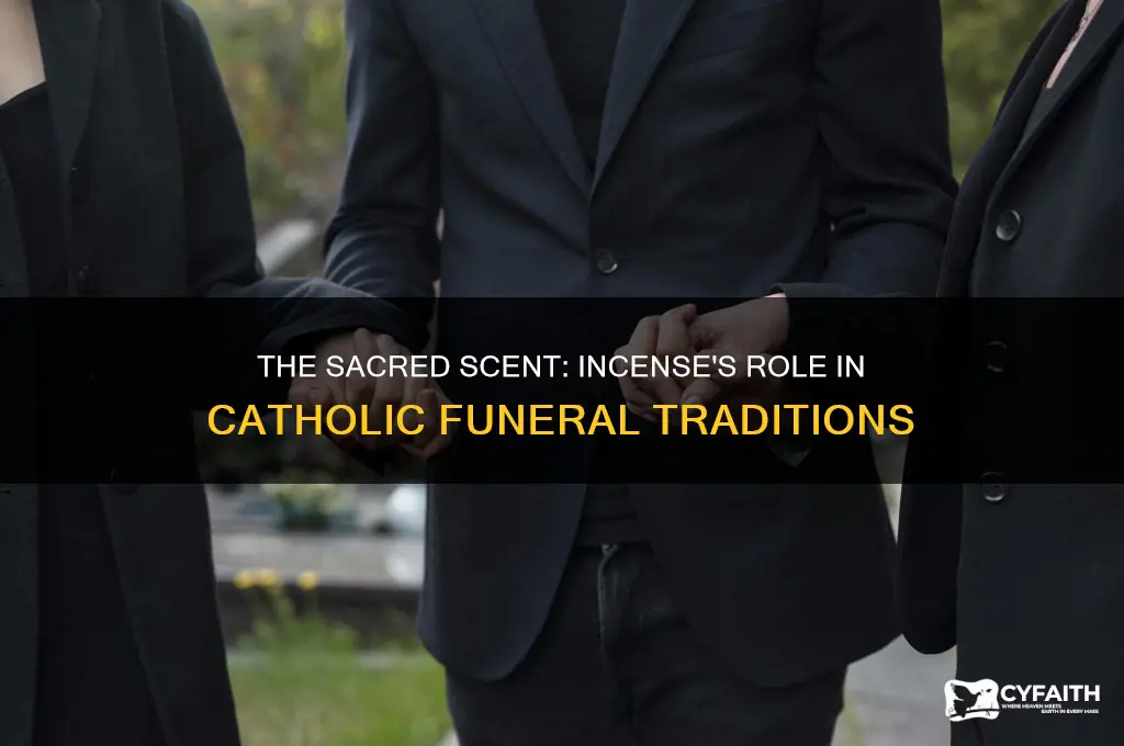 why do they use incense at a catholic funeral