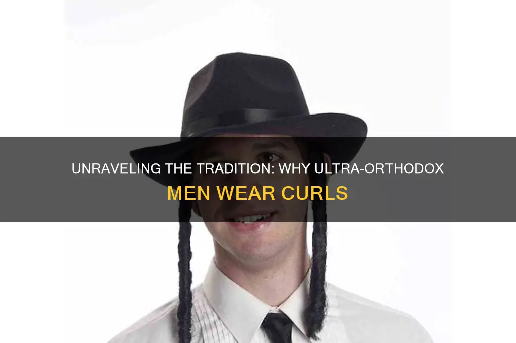 why do ultra orthodox have curls