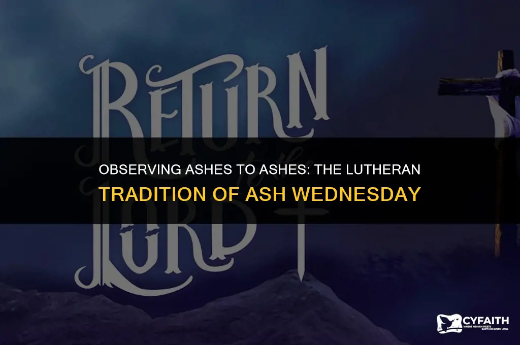 why do we celebrate ash wednesday lutheran