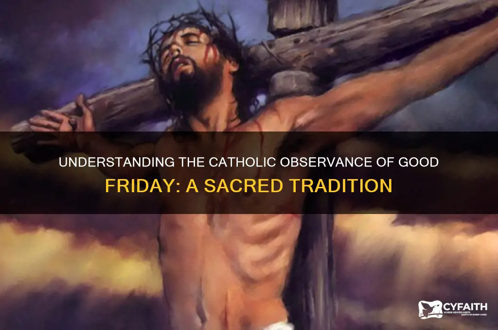 why do we celebrate good friday catholic