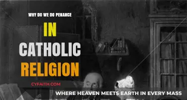Understanding Penance: Its Role and Significance in Catholic Spirituality