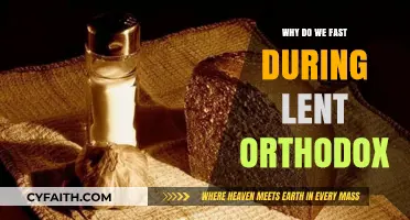 Orthodox Lent Fasting: Spiritual Benefits and Traditions Explained